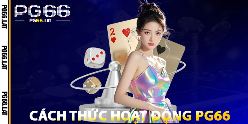 Xóc Đĩa PG66 – Cược Nhanh, Ăn Lớn, Đổi Đời Trong Tích Tắc 2 Cách Thức Hoạt Động Xóc Đĩa PG66
