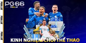 Kinh Nghiệm Chơi Thể Thao PG66