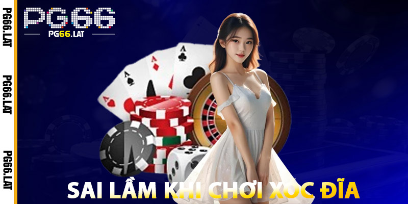 Xóc Đĩa PG66 – Cược Nhanh, Ăn Lớn, Đổi Đời Trong Tích Tắc 3 Sai Lầm Khi Chơi Xóc Đĩa